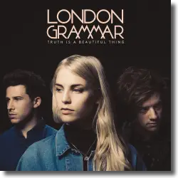 Cover: London Grammar - Truth Is A Beautiful Thing