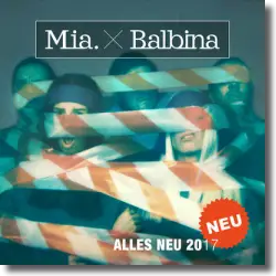 Cover: MIA. x Balbina - Alles neu 2017