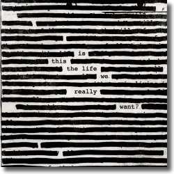 Cover: Roger Waters - Is This The Life We Really Want?
