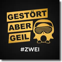 Cover: Gestört aber GeiL - #Zwei