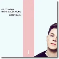 Cover: Felix Jaehn feat. Hight & Alex Aiono - Hot2Touch