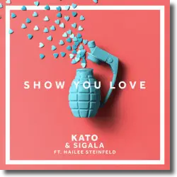 Cover: Kato & Sigala feat. Hailee Steinfeld - Show You Love