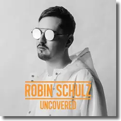 Cover: Robin Schulz - Uncovered