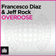 Francesco Diaz & Jeff Rock – Overdose