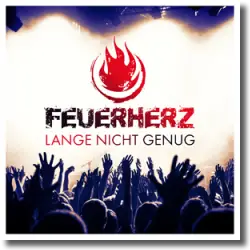 Cover: Feuerherz - Lange nicht genug