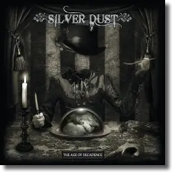 Cover: Silver Dust - The Age Of Decadence