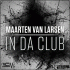 Maarten van Larsen – In Da Club