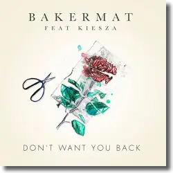 Cover: Bakermat feat. Kiesza - Don't Want You Back