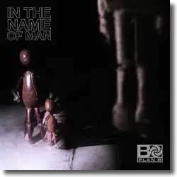 Cover: Plan B - In The Name Of Man