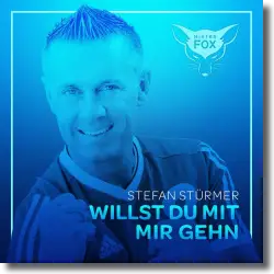 Cover: Stefan Stürmer - Willst du mit mir gehn