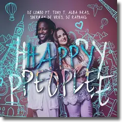 Cover: DJ Combo feat. Tony T., Alba Kras, Sherman De Vries & DJ Raphael - Happy People