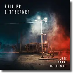 Cover: Philipp Dittberner feat. Chima Ede - Jede Nacht