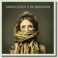 Cover: Sarah Lesch - Da draußen