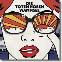 Cover: Die Toten Hosen - Wannsee