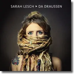 Cover: Sarah Lesch - Da draußen