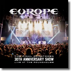 Cover: Europe - The Final Countdown 30th Anniversary Show (Live At The Roundhouse)