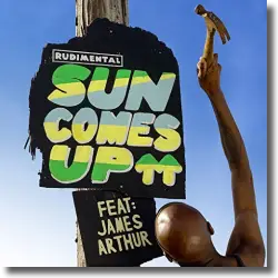 Cover: Rudimental feat. James Arthur - Sun Comes Up
