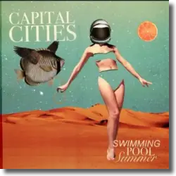 Cover: Capital Cities - Swimming Pool Summer