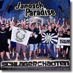 Cover: Janosch Paradise - Schlagerchaoten