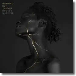 Cover: Nothing But Thieves - Broken Machine