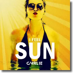 Cover: Gyrlie - I Feel Sun