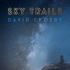 Cover: David Crosby - Sky Trails
