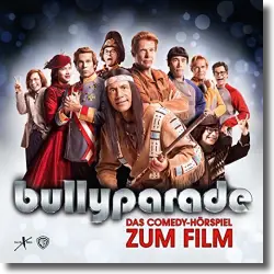 Cover: Bullyparade - Das Comedy-Hörspiel zum Film
