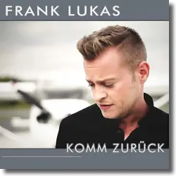 Cover: Frank Lukas - Komm zurück