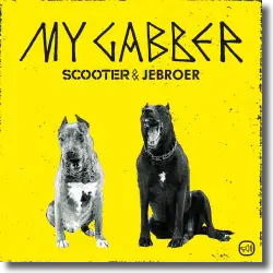 Cover: Scooter & Jebroer - My Gabber