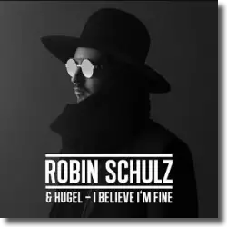 Cover: Robin Schulz & HUGEL - I Believe I'm Fine