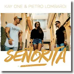 Cover: Kay One feat. Pietro Lombardi - Señorita