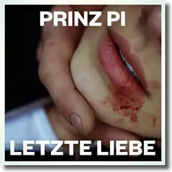 Cover: Prinz Pi - Letzte Liebe