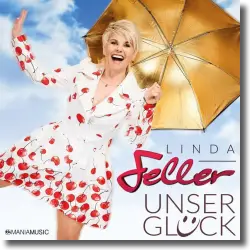 Cover: Linda Feller - Unser Glück
