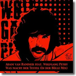 Cover: Adam van Hammer feat. Wolfgang Petry - Was macht der Teufel, wenn wir uns lieben