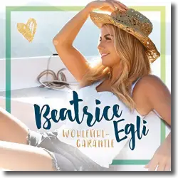 Cover: Beatrice Egli - Wohlfühlgarantie