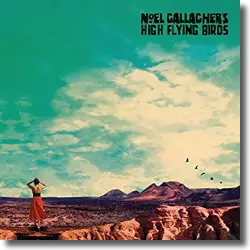 Cover: Noel Gallagher's High Flying Birds - Who Built The Moon?