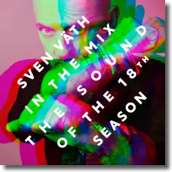 Cover: Various Artists - Sven Väth In The Mix: The Sound Of The 18th Season