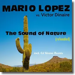Cover: Mario Lopez vs. Victor Dinaire - The Sound Of Nature (Reloaded)
