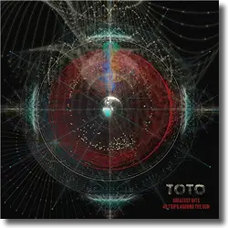 Cover: Toto - Greatest Hits: 40 Trips Around The Sun
