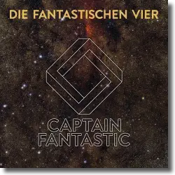 Cover: Die Fantastischen Vier - Captain Fantastic
