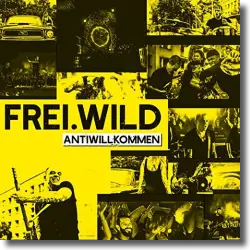 Cover: Frei.Wild - Antiwillkommen