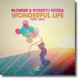 Cover: Blondee & Roberto Mozza feat. LiMa - Wonderful Life