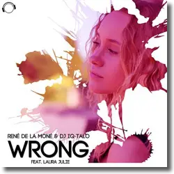 Cover: René de la Moné & DJ IQ-Talo feat. Laura Julie - Wrong