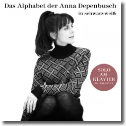 Cover: Anna Depenbusch - Das Alphabet der Anna Depenbusch in schwarz-weiß