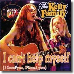 Cover: The Kelly Family - I Can't Help Myself