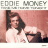 Cover: Eddie Money - Take Me Home Tonight
