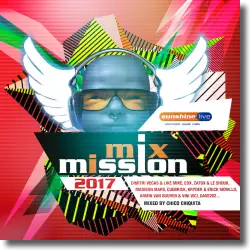 Cover: Various Artists - sunshine live Mix Mission 2017