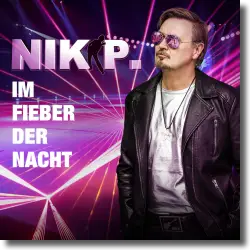 Cover: Nik P. - Im Fieber der Nacht