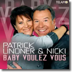Cover: Nicki & Patrick Lindner - Baby Voulez Vous