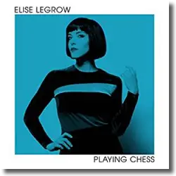 Cover: Elise LeGrow - Playing Chess